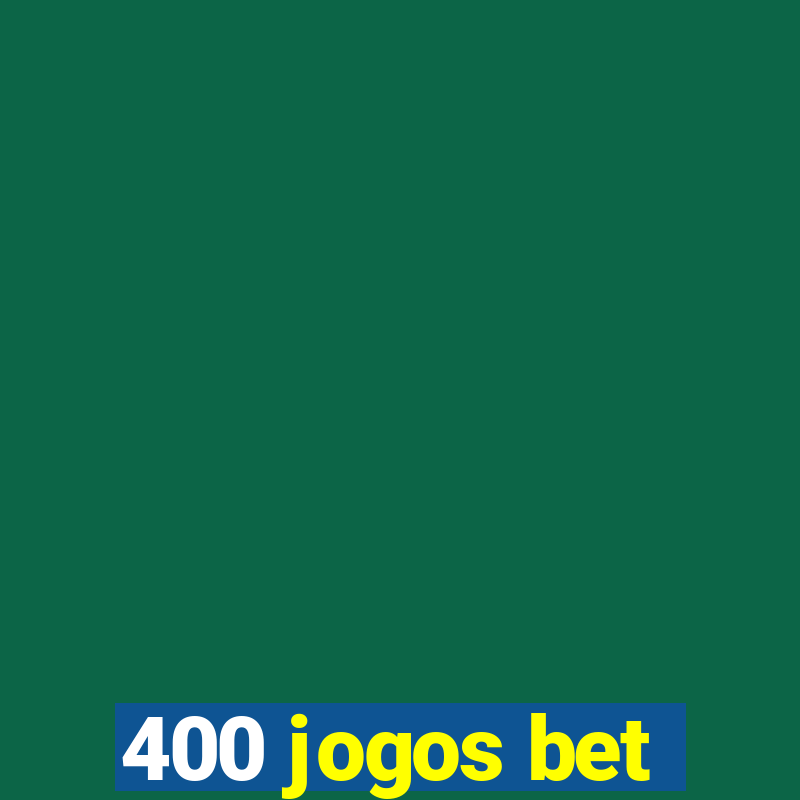 400 jogos bet